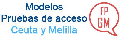 Amigo por correspondencia fax dolor de estómago Modelos examen Pruebas de acceso FP Grado Medio Ceuta y Melilla - TodoFP |  Ministerio de Educación y Formación Profesional