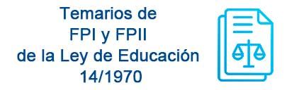Temarios de FPI y FPII de la Ley de Educación 14/1970