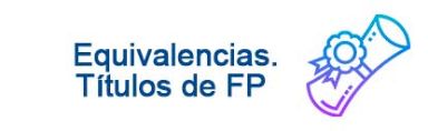 Equivalencias. Títulos de FP