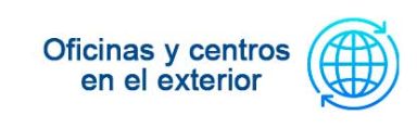 Oficinas y centros en el exterior