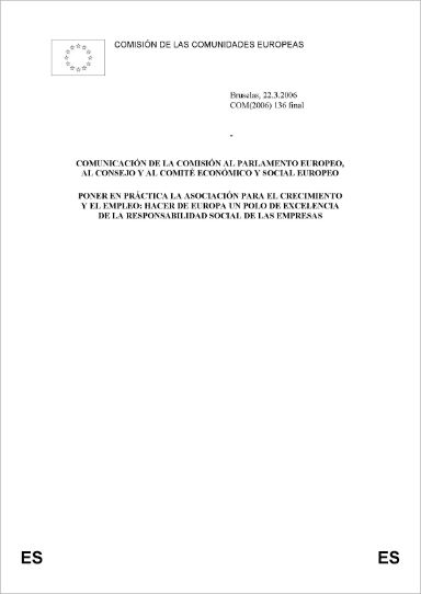 Comunicación de la CE. Poner en práctica la asociación para el crecimiento y el empleo: hacer de Europa un polo de excelencia de la responsabilidad social de las empresas