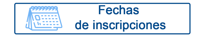 Fechas de inscripciones 