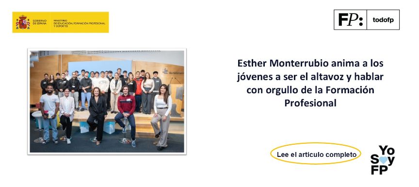 Esther Monterrubio anima a los jóvenes a ser el altavoz y hablar con orgullo de la Formación Profesional