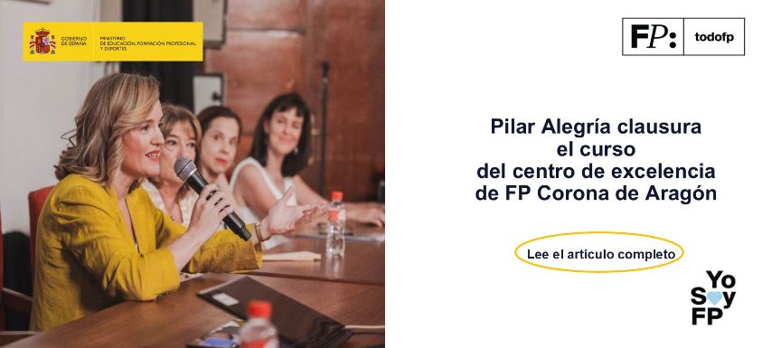 Pilar Alegría clausura el curso del centro de excelencia de FP Corona de Aragón y destaca la innovación alcanzada