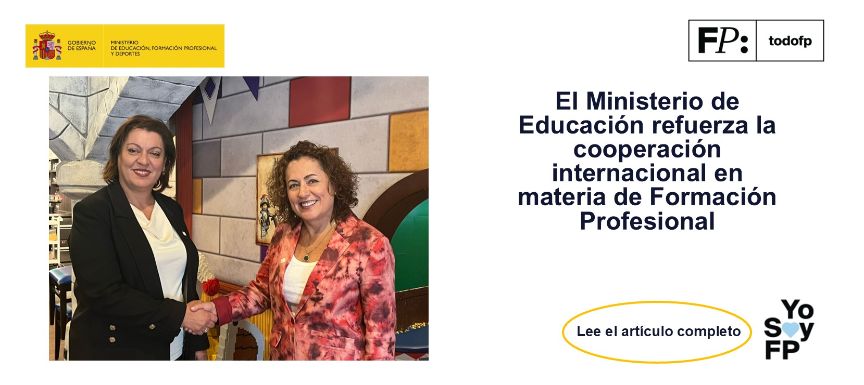 El Ministerio de Educación refuerza la cooperación internacional en materia de Formación Profesional