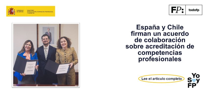 España y Chile firman un acuerdo de colaboración sobre  acreditación de competencias profesionales