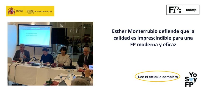 Esther Monterrubio defiende que la calidad es imprescindible para una FP moderna y eficaz
