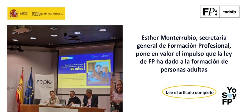 Esther Monterrubio, secretaria general de Formación Profesional, pone en valor el impulso que la ley de FP ha dado a la formación de personas adultas