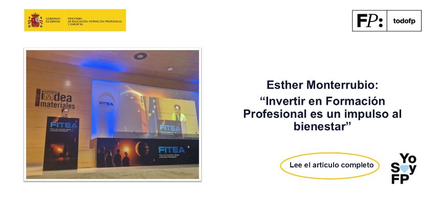Esther Monterrubio destaca en FITEA 2025 que la Formación Profesional es clave para el bienestar y la innovación en España