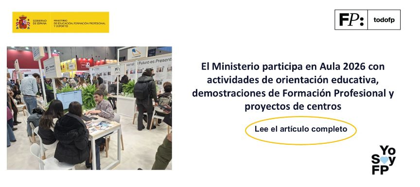 El Ministerio participa en Aula 2026 con actividades de orientación educativa, demostraciones de Formación Profesional y proyectos de centros