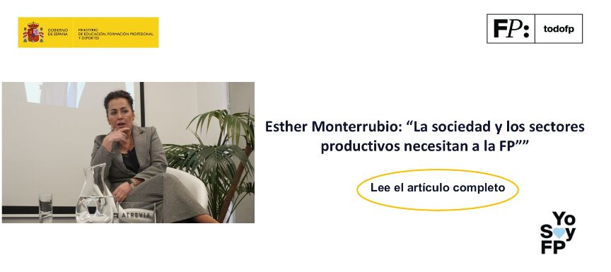 Esther Monterrubio: “La sociedad y los sectores productivos necesitan a la Formación Profesional”