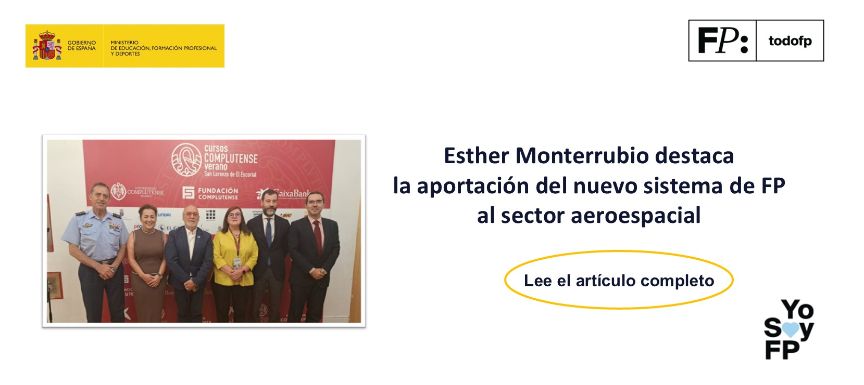 Esther Monterrubio destaca la aportación del nuevo sistema de Formación Profesional al sector aeroespacial