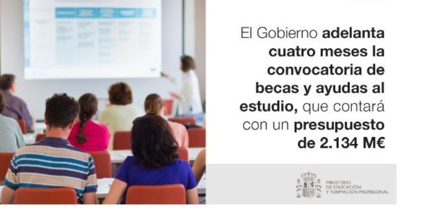 El Gobierno adelanta cuatro meses la convocatoria de becas, que contará con una inversión de 2.134 millones de euros