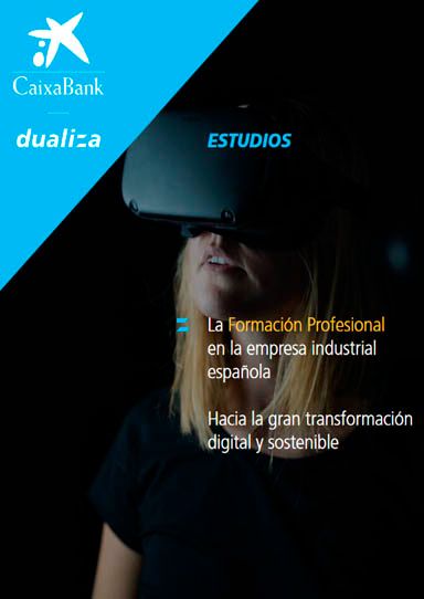La Formación Profesional en la empresa industrial española Caixabank Dualiza 2021