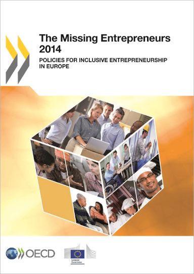 The Missing Entrepreneurs 2014. Policies for inclusive entrepreneurship in Europe