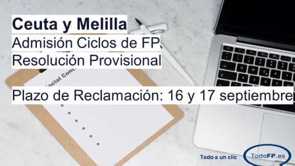 Ceuta y Melilla. Ciclos FP. Resolución provisional del proceso de admisión